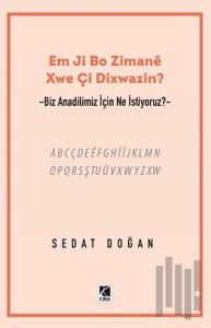 Em Ji Bo Zimanee Xwe Çi Dixwazin?