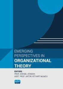 Emerging Perspectives in Organizational Theory