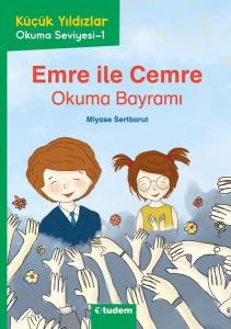 Emre İle Cemre: Okuma Bayramı - Küçük Yıldızlar Okuma Seviyesi 1