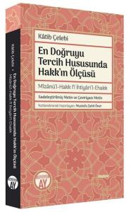 En Doğruyu Tercih Hususunda Hakk'ın Ölçüsü - Mizanü'l-Hakk fi İhtiyari'l-Ehakk