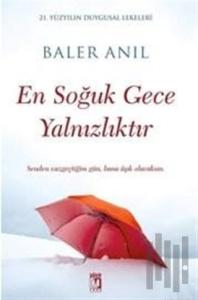 En Soğuk Gece Yalnızlıktır