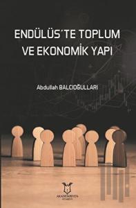 Endülüs’te Toplum ve Ekonomik Yapı