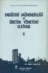 Endüstri Mühendisliği ve Üretim Yönetimi El Kitabı 2