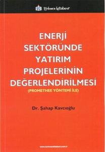 Enerji Sektöründe Yatırım Projelerinin Değerlendirilmesi