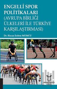 Engelli Spor Politikaları (Avrupa Birliği Ülkeleri İle Türkiye Karşılaştırması)