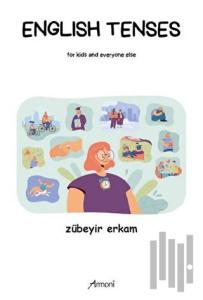 English Tenses for Kids and Everyone Else