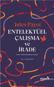 Entelektüel Çalışma ve İrade