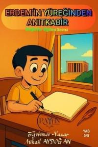 Erdem'in Yüreğinden Anıtkabir - Değerler Eğitimi Serisi