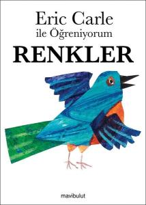 Eric Carle ile Öğreniyorum-Renkler (Ciltli)