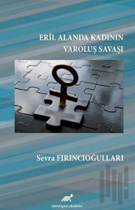 Eril Alanda Kadının Varoluş Savaşı