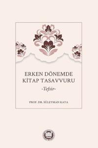 Erken Dönemde Kitap Tasavvuru - Tefsir