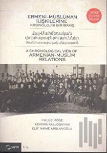 Ermeni-Müslüman İlişkilerine Kronolojik Bir Bakış