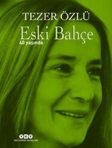 Eski Bahçe-40 Yaşında (Ciltli)