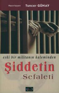 Eski Bir Militanın Kaleminden Şiddetin Sefaleti