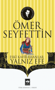 Eski Kahramanlar - Yalnız Efe