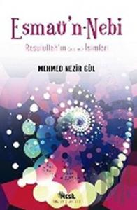 Esmaü’n - Nebi   Resulullah’ın (a.s.m.) İsimleri