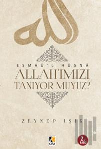 Allah'ımızı Tanıyor muyuz?