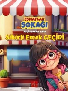Esnaflar Sokağı - Sihirli Emek Geçidi