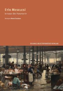 Etik Meselesi - İktisadi Bir Perspektif