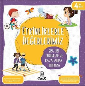 Etkinliklerle Değerlerimiz - Sıra Dışı Durumlar ve Kazalardan Korunma 4+