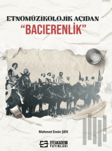 Etnomüzikolojik Açıdan “Bacıerenlik”
