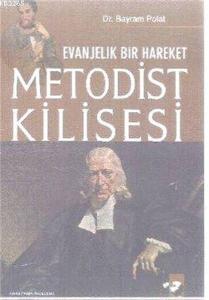 Evanjelik Bir Hareket - Metodist Kilisesi