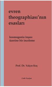 Evren Theographia'sının Esasları - Kosmogonia İnşası Üzerine Bir İnceleme