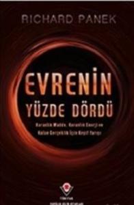 Evrenin Yüzde Dördü  Karanlık Madde, Karanlık Enerji ve Kalan Gerçeklik İçin Keşif Yarışı