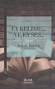 Ey Kelime... ve Ey Ses...