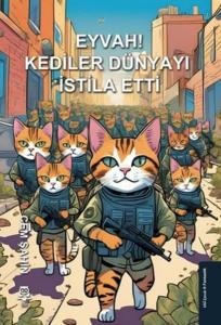 Eyvah! Kediler Dünyayı İstila Etti