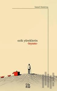 Ezik Yüreklerin İsyanı