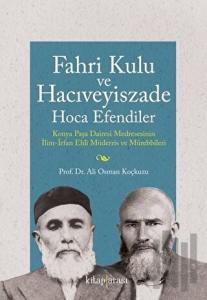 Fahri Kulu ve Hacıveyiszade Hoca Efendiler