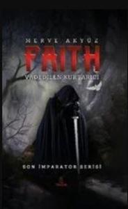Faith - Vadedilen Kurtarıcı (Ciltli)