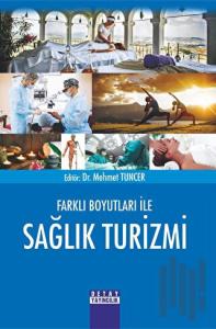 Farklı Boyutları İle Sağlık Turizmi