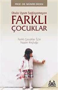 Okula Uyum Sağlayamayan Farklı Çocuklar