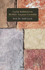 Farklı Kültürlerin Birlikte Yaşama Formülü
