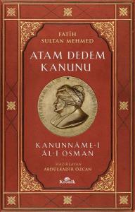 Fatih Sultan Mehmed-Atam Dedem Kanunu