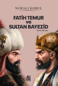 Fatih Temur ve Sultan Bayezid