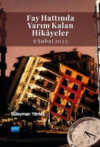 Fay Hattında Yarım Kalan Hikayeler - 6 Şubat 2023