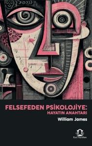 Felsefeden Psikolojiye - Hayatın Anahtarı