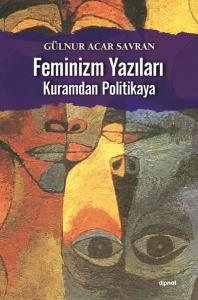 Feminizm Yazıları-Kuramdan Politikaya