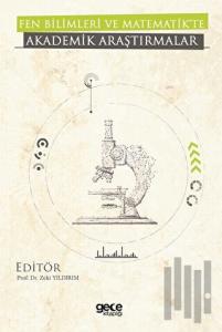 Fen Bilimleri ve Matematik'te Akademik Araştırmalar