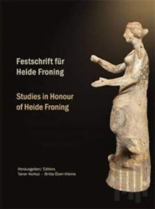 Festschrift für Heide Froning / Studies in Honour of Heide Froning (Ciltli)