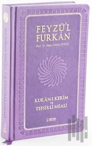 Feyzü'l Furkan Kur'an-ı Kerim ve Tefsirli Meali (Orta Boy - Mushaf ve Meal - Ciltli) Lila