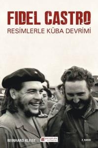 Fidel Castro - Resimlerle Küba Devrimi