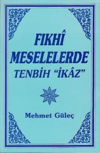 Fıkhi Meselelerde Tenbih İkaz