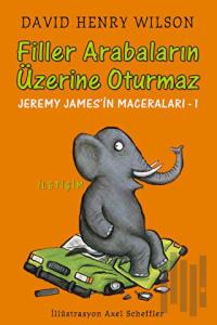 Filler Arabaların Üzerine Oturmaz