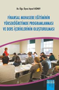 Finansal Muhasebe Eğitiminin Yükseköğretimde Programlaması ve Ders İçeriklerinin Oluşturulması