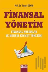 Finansal Yönetim Finansal Kurumlar ve Menkul Kıymet Yönetimi