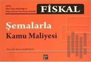 Fiskal - Şemalarla Kamu Maliyesi